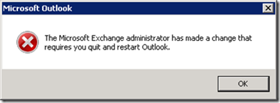 The Microsoft Exchange administrator has made a change that requires you to quit and restart Outlook